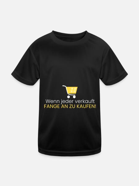 Wenn jeder verkauft.. - Kinder Funktions-T-Shirt - Schwarz - Vorne