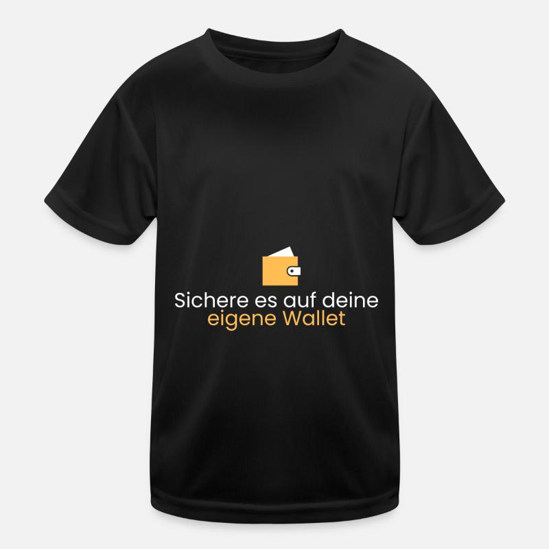 Sichere es auf deine Wallet Kinder Funktions-T-Shirt