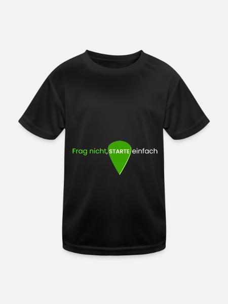 Frag nicht, starte einfach - Kinder Funktions-T-Shirt - Schwarz - Vorne