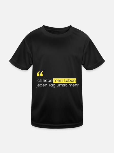 Ich liebe mein Leben jeden Tag - Kinder Funktions-T-Shirt - Schwarz - Vorne