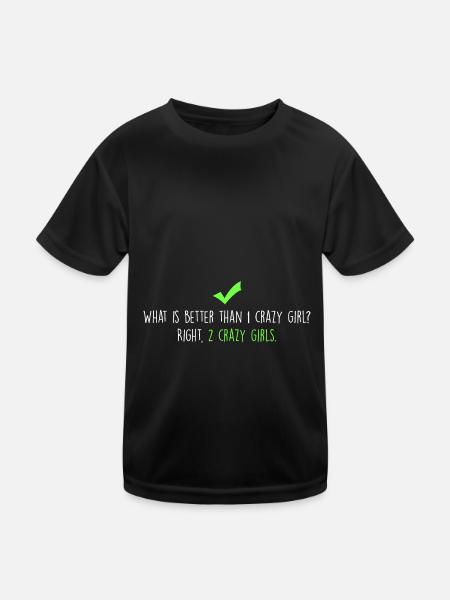 Quoi de mieux que 1 fille folle? - T-shirt sport Enfant - noir - Devant