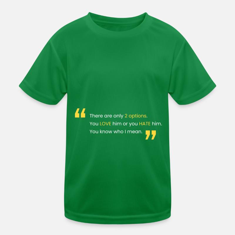 Liebe ihn oder hasse ihn Kinder Funktions-T-Shirt