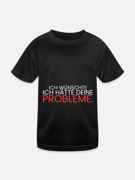 Ich wünschte ich hätte Probleme - Kinder Funktions-T-Shirt - Schwarz - Vorne