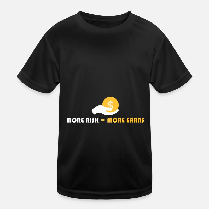 more risk = more return Kids Functional T-Shirt