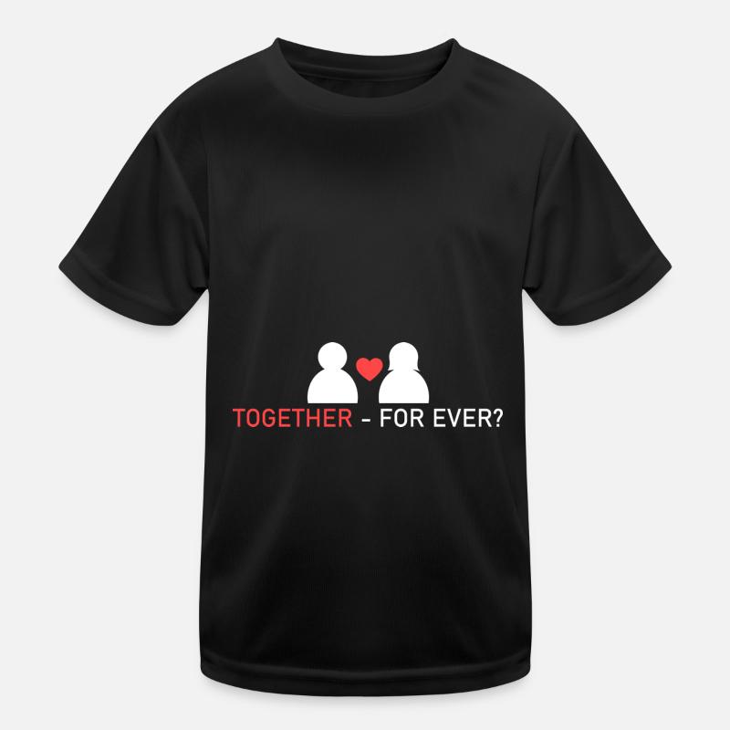 together - forever? Kids Functional T-Shirt