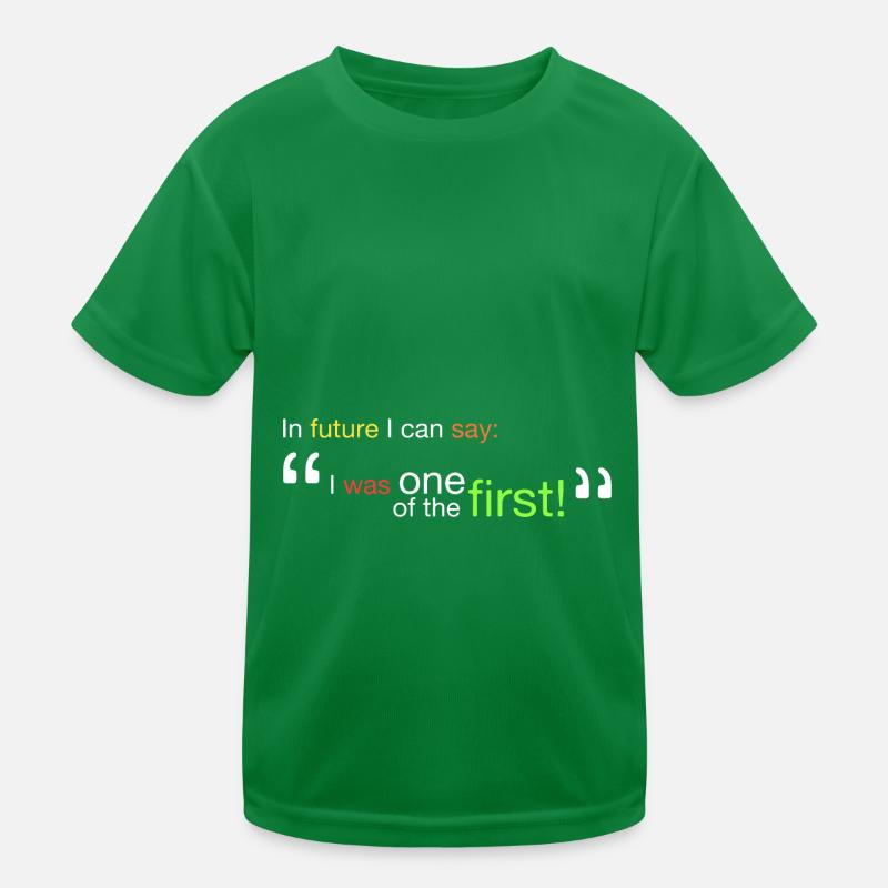 "Ich war einer der Ersten!" Kinder Funktions-T-Shirt