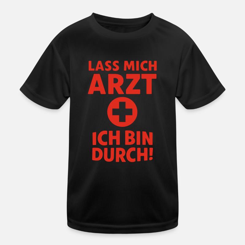 Lass mich Arzt – ich bin durch Kinder Funktions-T-Shirt