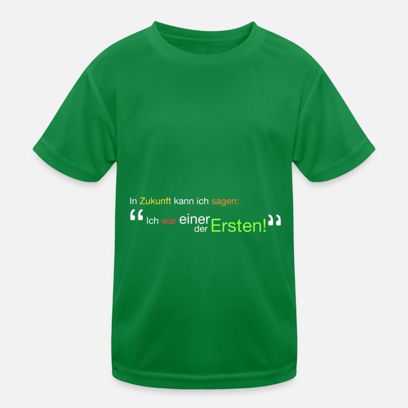 " Ich war einer der Ersten!" Kinder Funktions-T-Shirt