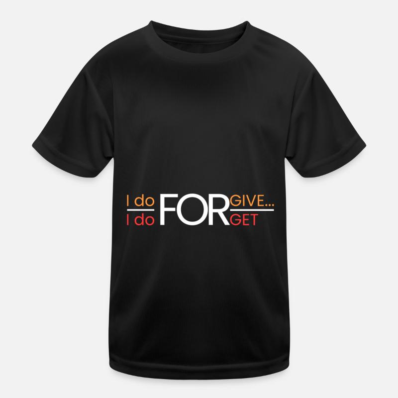 Ich vergebe...ich vergesse Kinder Funktions-T-Shirt