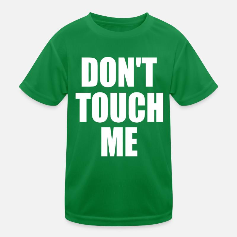 Dont touch me Kinder Funktions-T-Shirt