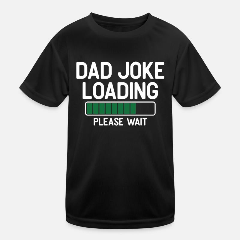 Dad joke loading please wait T-shirt sport Enfant
