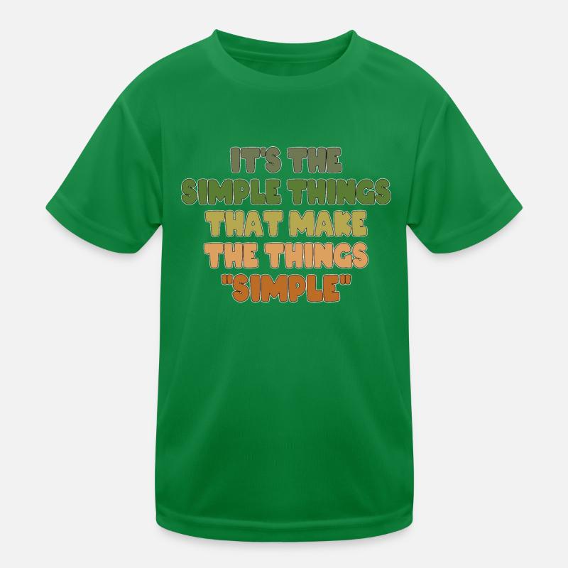 CE SONT LES CHOSES SIMPLES QUI RENDENT LES CHOSES SIMPLES T-shirt sport Enfant