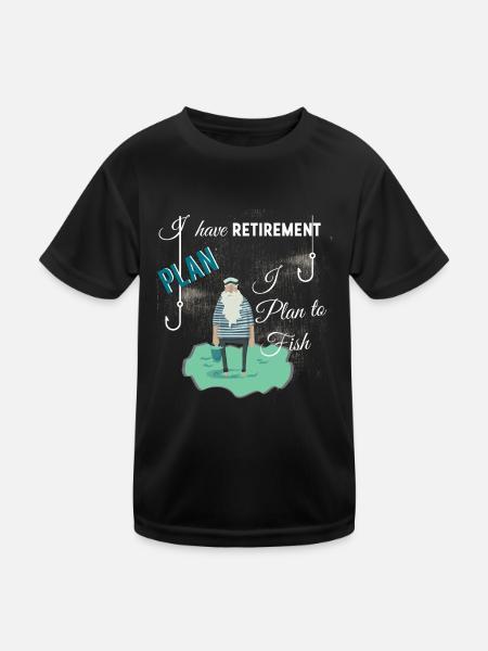I have retirement plan I plan to fish - Kids Functional T-Shirt - black - Front