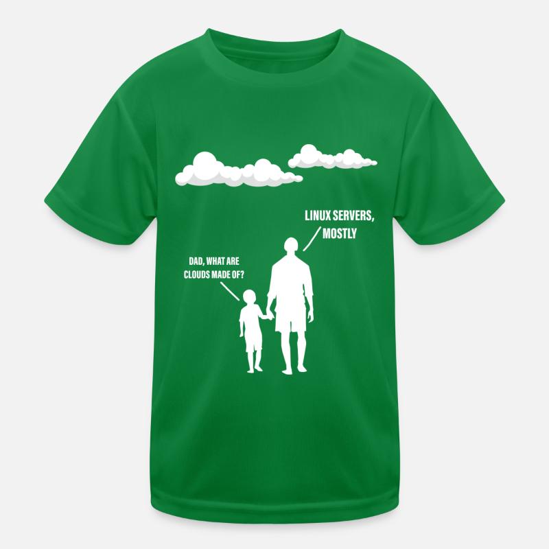 Papa, What Are Clouds Made Of, Linux Servers Mostly T-shirt sport Enfant