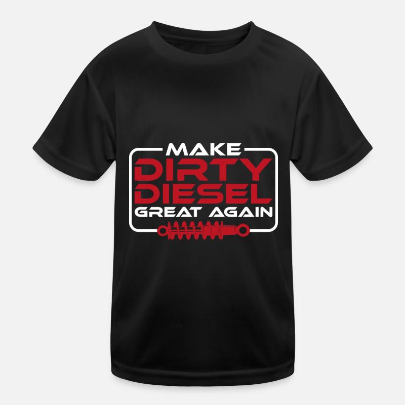 Make Dirty Diesel Great Again Kinder Funktions-T-Shirt