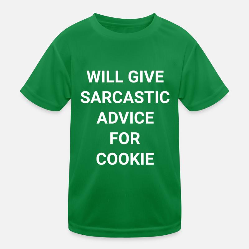 Will Give Sarcastic Advice For Cookie Kids Functional T-Shirt