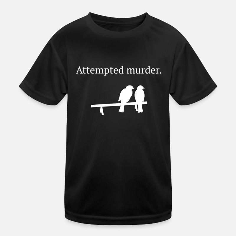 Attempted Murder Kids Functional T-Shirt