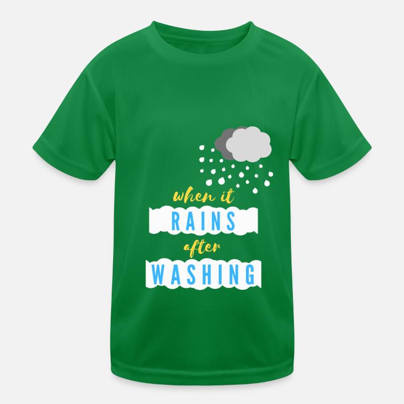 wenn es nach dem Waschen regnet Kinder Funktions-T-Shirt