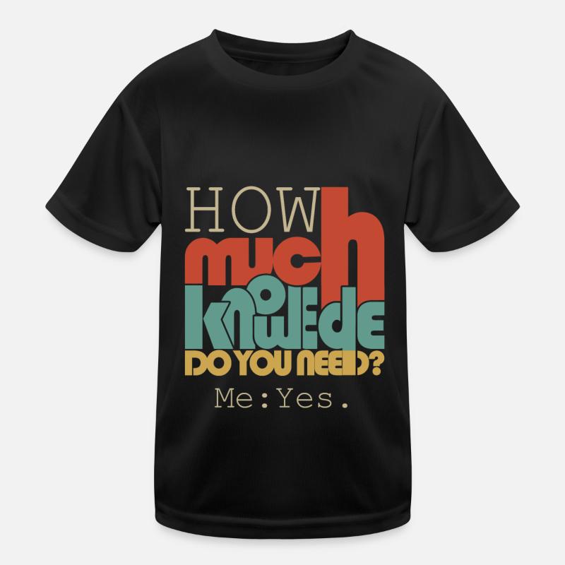 Combien de connaissances? T-shirt sport Enfant