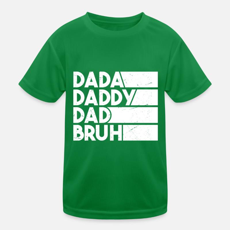 Dada Papa Papa Bruh Kinder Funktions-T-Shirt