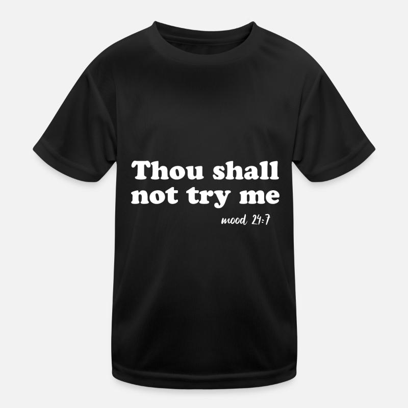 Du sollst mich nicht auf die Probe stellen Kinder Funktions-T-Shirt
