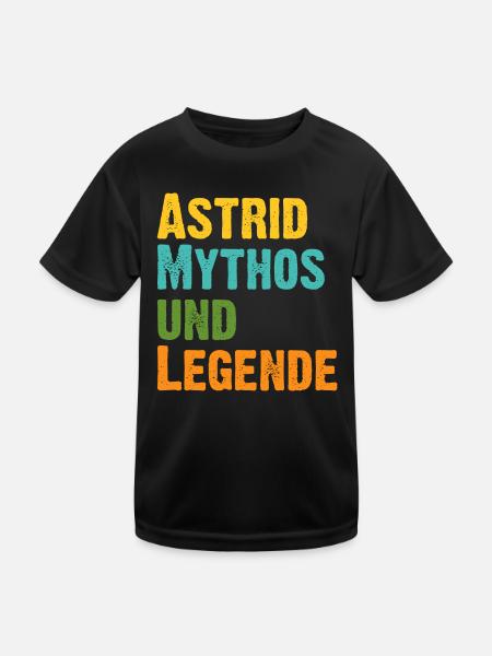Mythos Astrid die Legende Vorname Astrid - Kinder Funktions-T-Shirt - Schwarz - Vorne