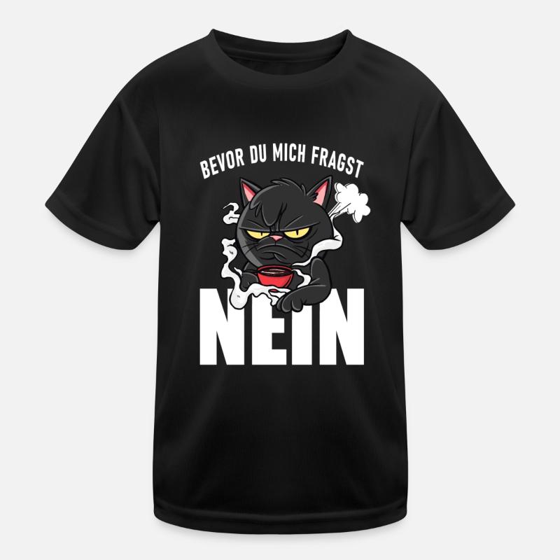 Bevor du mich fragst nein Katze Kinder Funktions-T-Shirt
