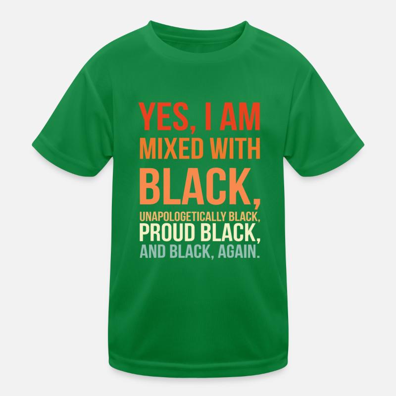 Yes I Am Mixed with Black - Proud Black History Kids Functional T-Shirt