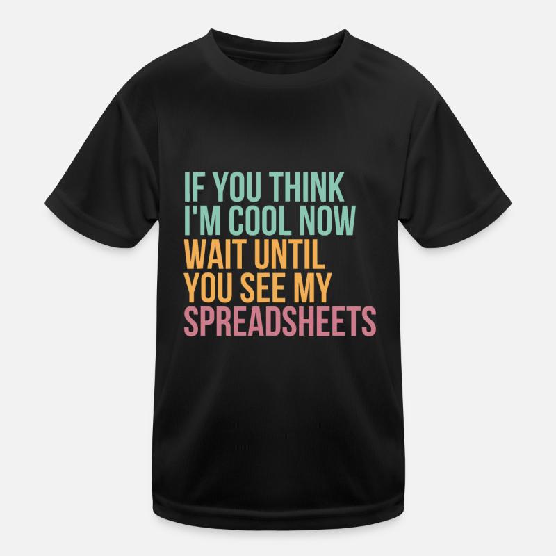 If You Think I'm Cool Now Wait Until You See Kids Functional T-Shirt