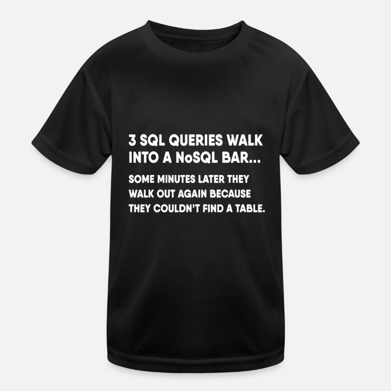 Datenbank-SQL-Abfrage-Witz für Programmierer Kinder Funktions-T-Shirt