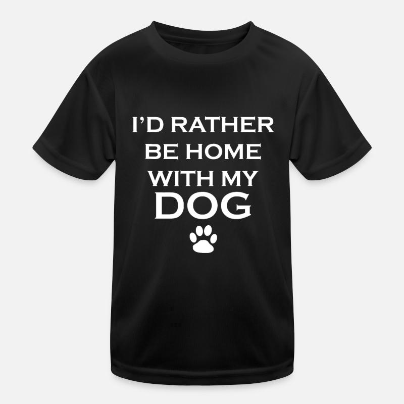 C’est drôle que je préfère être à la maison avec mon chien T-shirt sport Enfant