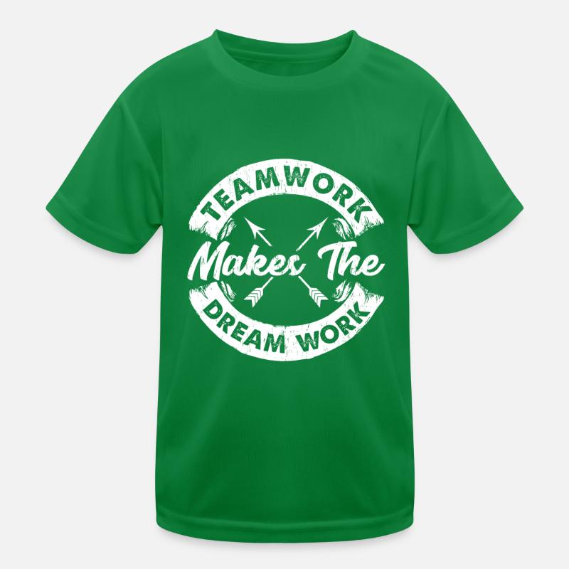 Teamwork Makes The Dream Work Team Motivational Kids Functional T-Shirt