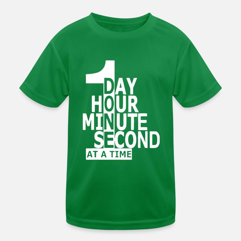 One Day Hour Minute Second At A Time Kids Functional T-Shirt