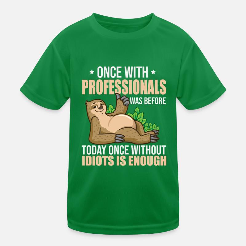 Once with professionals was before today once Kids Functional T-Shirt