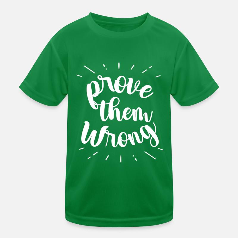 prove them wrong - phrase positive T-shirt sport Enfant