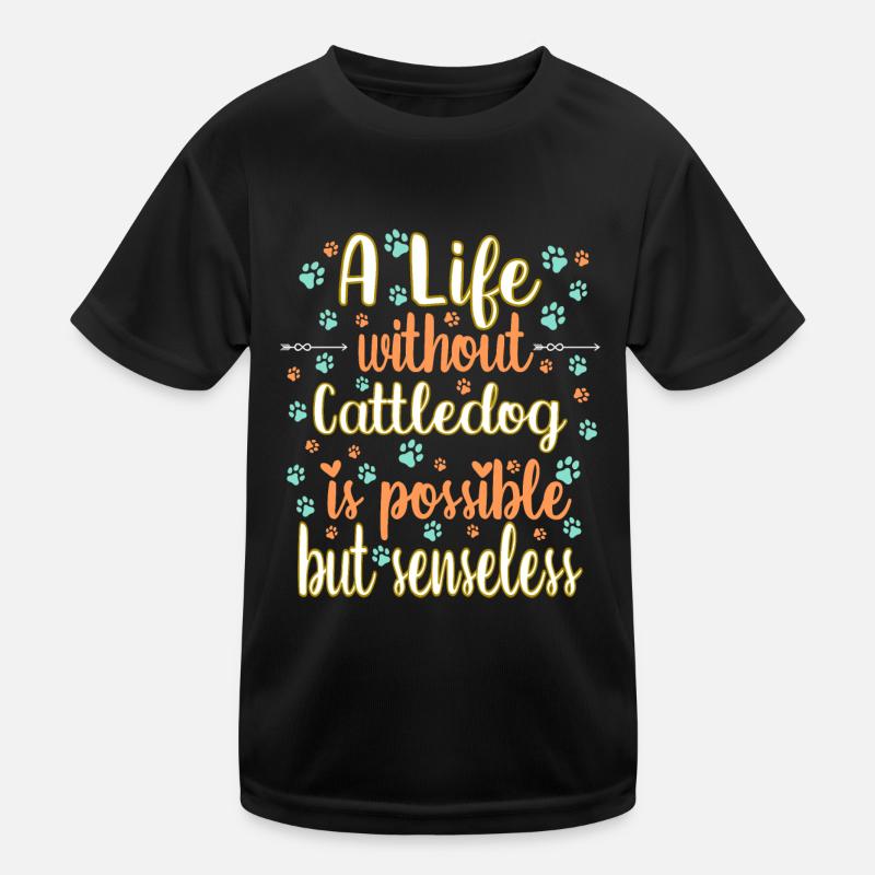 Hund Leben Liebe Hunderasse Cattle Dog Kinder Funktions-T-Shirt