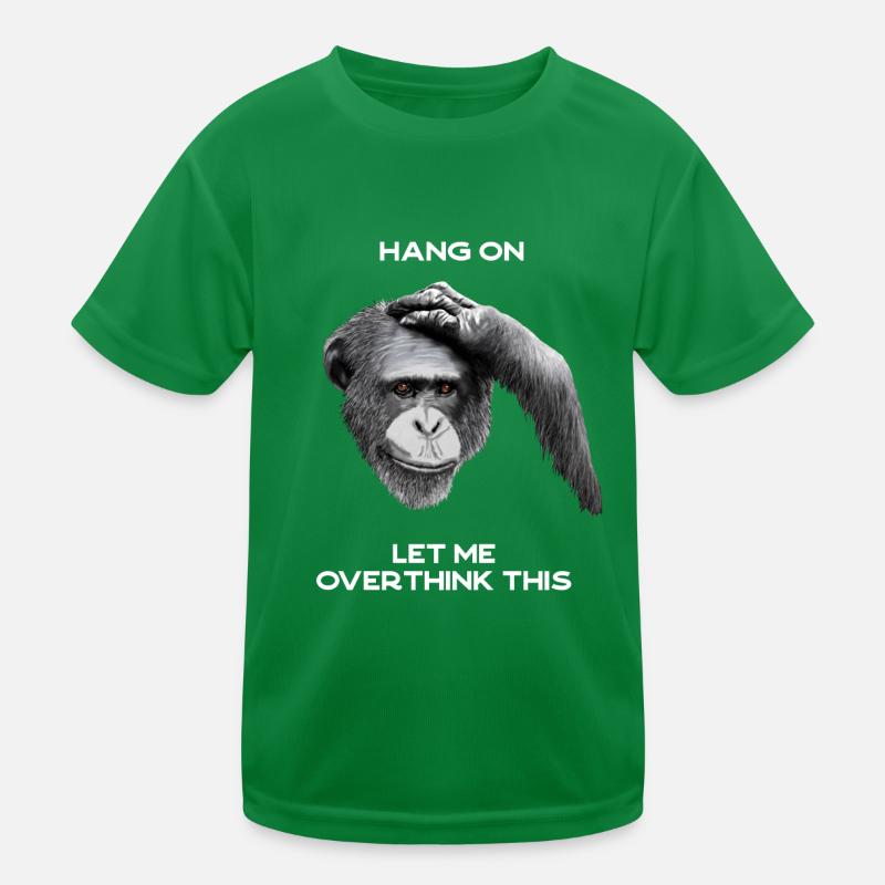 ACCROCHEZ-VOUS, LAISSEZ-MOI TROP RÉFLÉCHIR À CELA - chimpanzé, gris T-shirt sport Enfant
