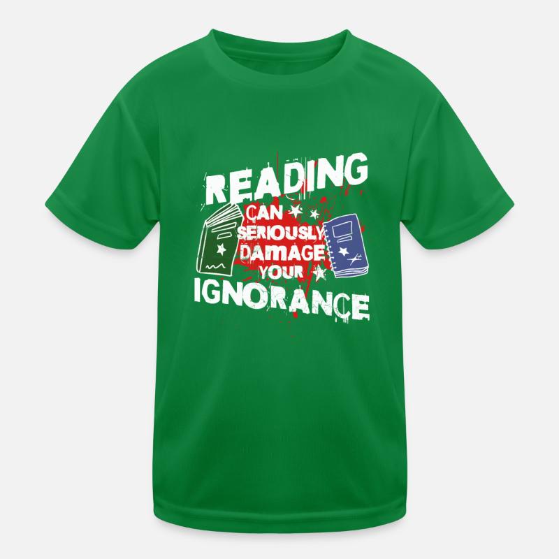 Read Reading Can Seriously Damage Your Ignorance Kids Functional T-Shirt