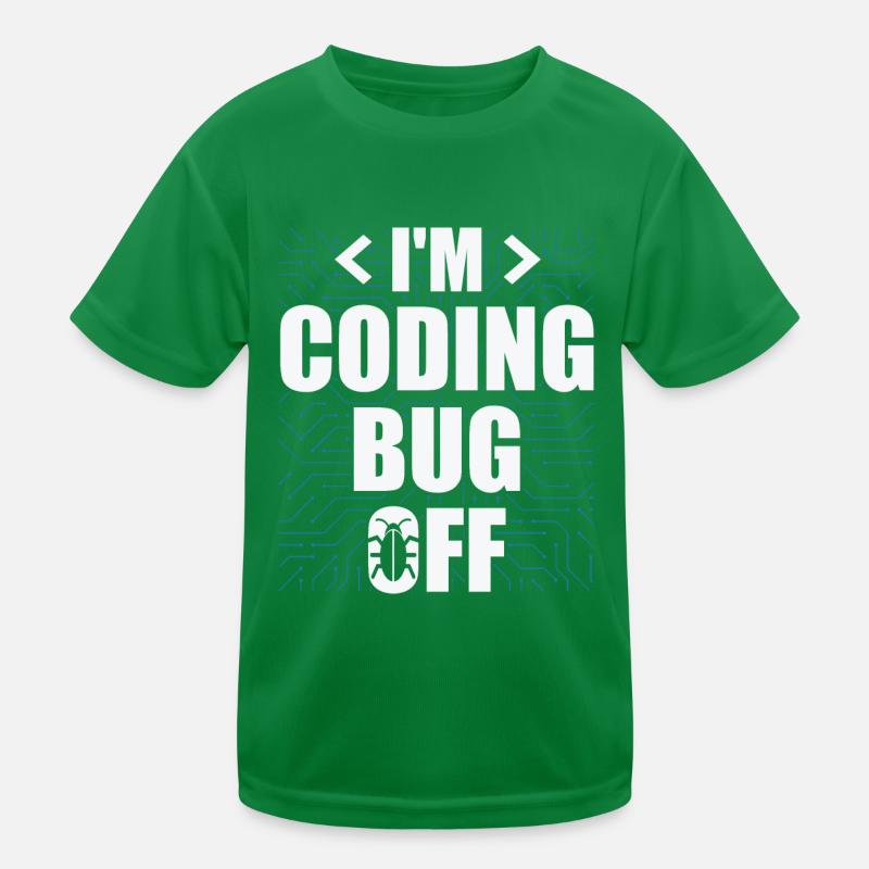 Je suis en train de coder un logiciel spécialisé en bug off it T-shirt sport Enfant