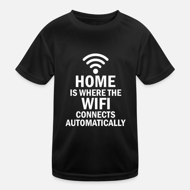 Home is Where the Wifi Connects Automatically Kids Functional T-Shirt