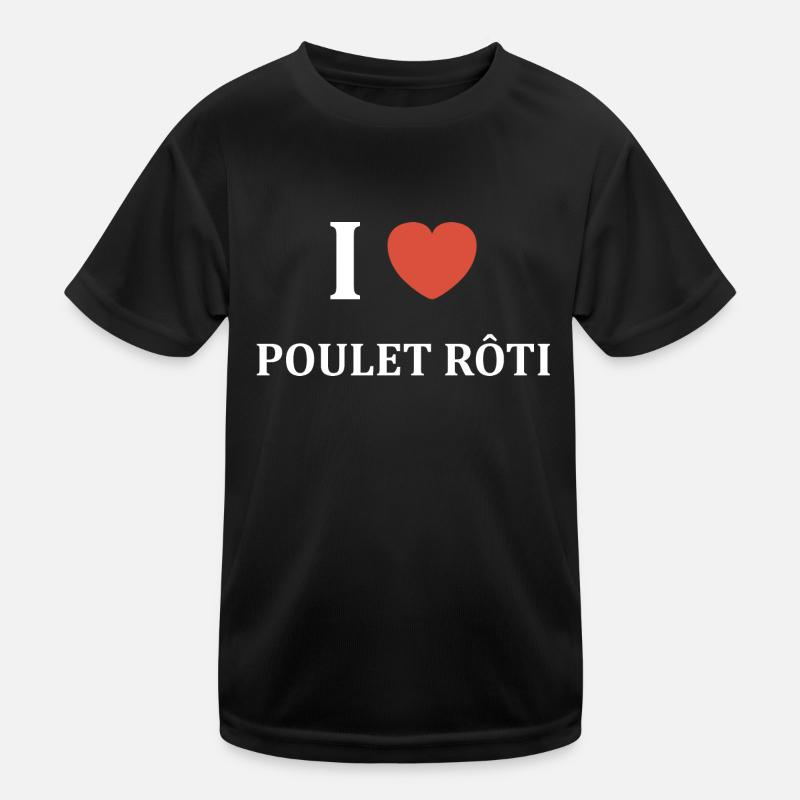 i love Poulet rôti T-shirt sport Enfant