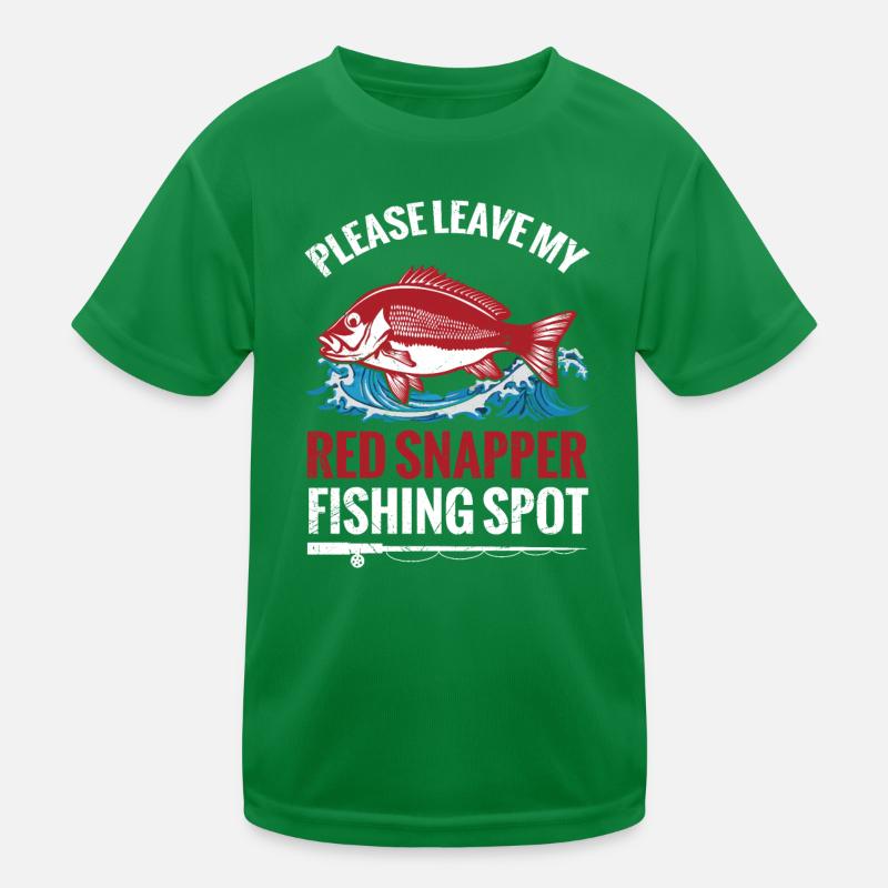 Fishing please leave my red snapper Kids Functional T-Shirt