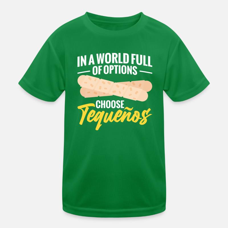 In Einer Welt Voller Optionen Wählen Sie Tequeños. Kinder Funktions-T-Shirt