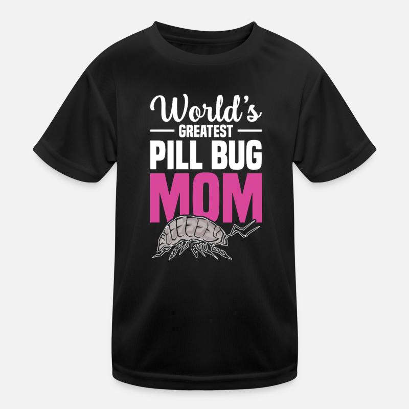 World's Greatest Pill Bug Mom Kids Functional T-Shirt
