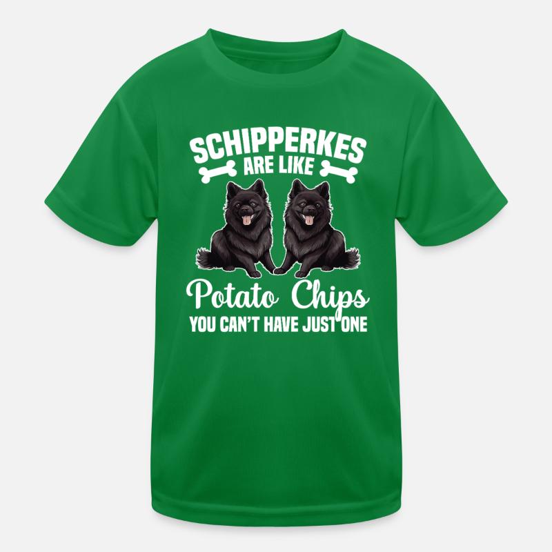 Schipperkes are like potato chips that you Kids Functional T-Shirt