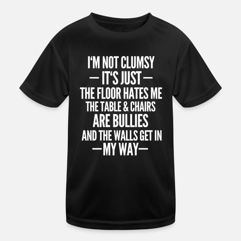 Funny clumsy gift sarcasm Kids Functional T-Shirt