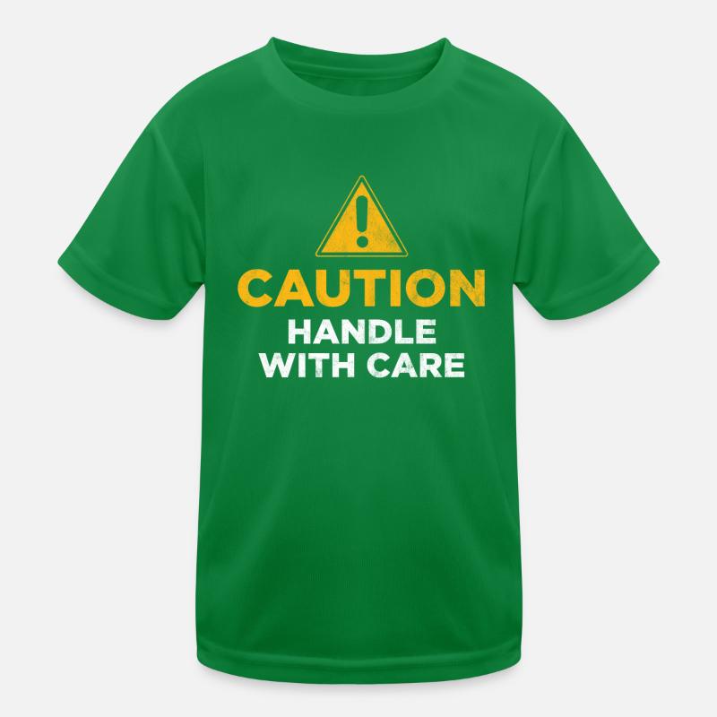 Caution Handle with care Kids Functional T-Shirt