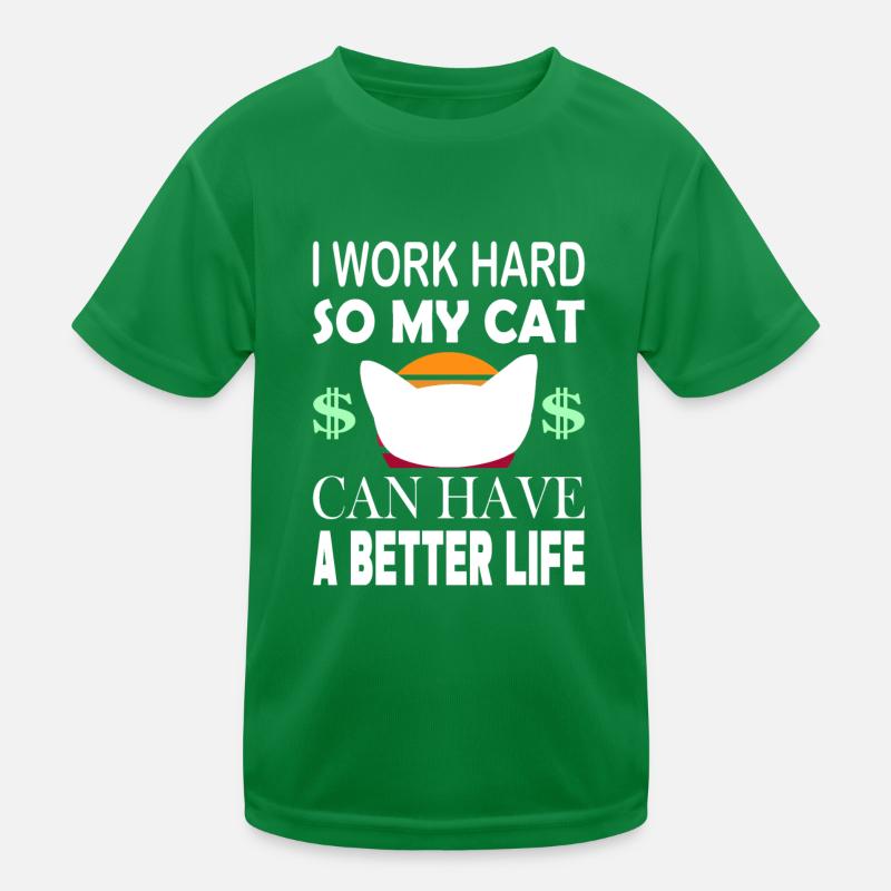 I Work Hard So My Cat Kinder Funktions-T-Shirt