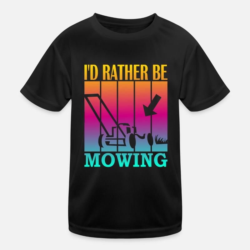 I'd rather be mowing Kinder Funktions-T-Shirt
