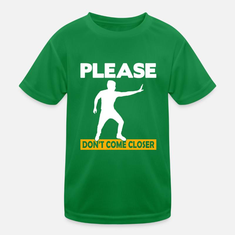 Please Don't come Closer Kinder Funktions-T-Shirt